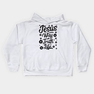Jesus the way truth and life design with flower in black Kids Hoodie